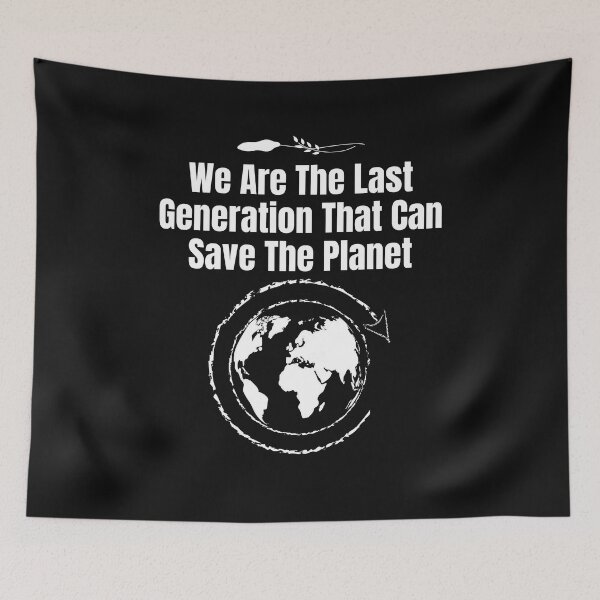 Item preview, Last Generation To Save The Planet Design designed and sold by EarthArtDesigns.