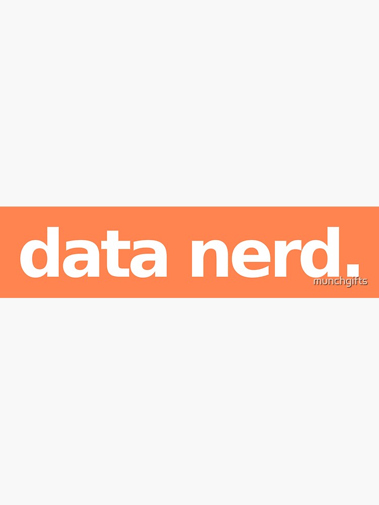 Data Nerd - Orange by munchgifts