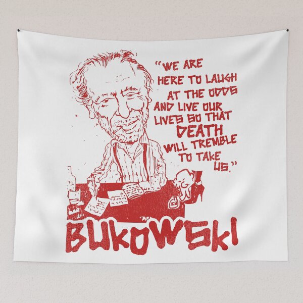 Item preview, Bukowski "...Live Our Lives..." designed and sold by ourkid.
