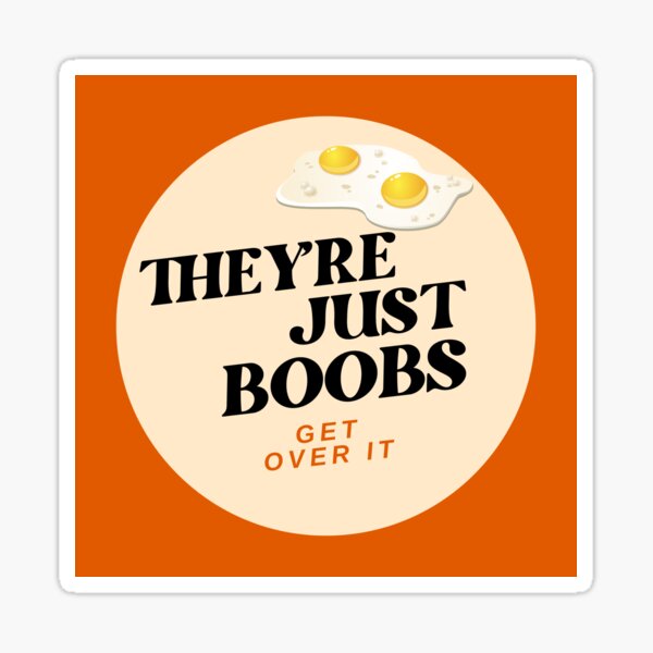 Item preview, They’re Just Boobs Breastfeeding Positivity designed and sold by Boobing and Grooving.