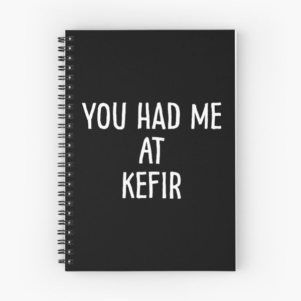 Item preview, You Had Me At Kefir designed and sold by teesaurus.