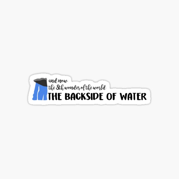 backside of water Sticker