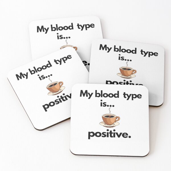 Item preview, My Blood Type Is Coffee Positive designed and sold by saithing.