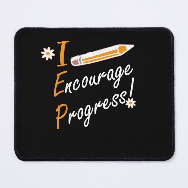 Item preview, Special Education IEP I Encourage Progress Inspirational Quote designed and sold by tamdevo1.