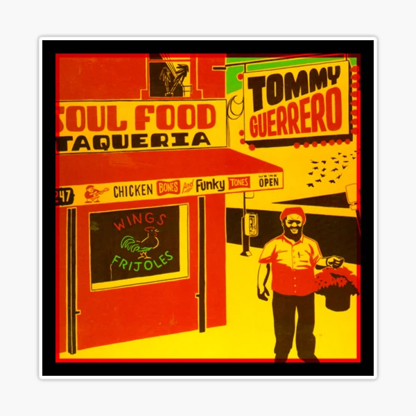 Tommy Guerrero – Soul Food Taqueria | Sticker