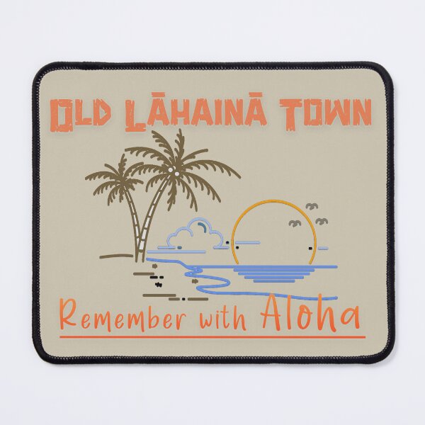 Item preview, Old Lahaina Town - Remember with Aloha designed and sold by J Marielle Designs.