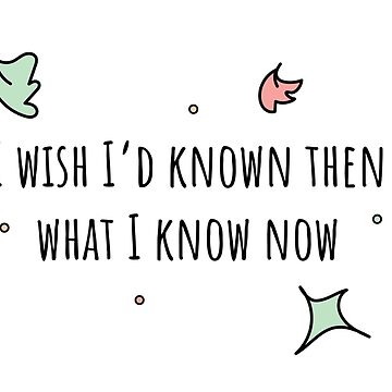 Artwork thumbnail, I wish I'd Known Then what I know now by DreamPassion