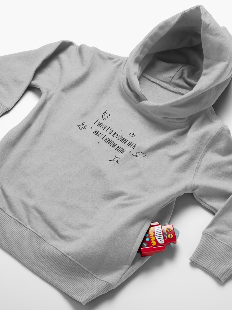 Thumbnail 4 of 5, Toddler Pullover Hoodie, I wish I'd Known Then what I know now designed and sold by DreamPassion.