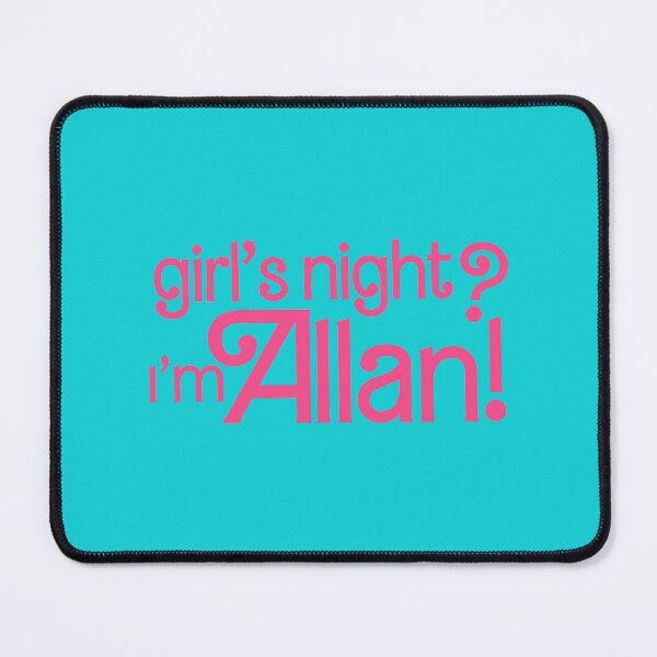 Item preview, Allan - Girl's Night I'm All-an! designed and sold by CatalinaSchaef.
