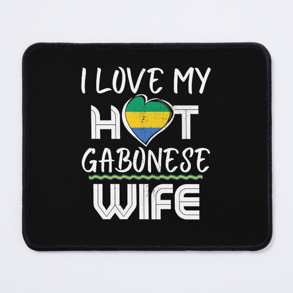 Item preview, I Love My Hot Gabonese Wife Gabon Husband designed and sold by Furahisha.