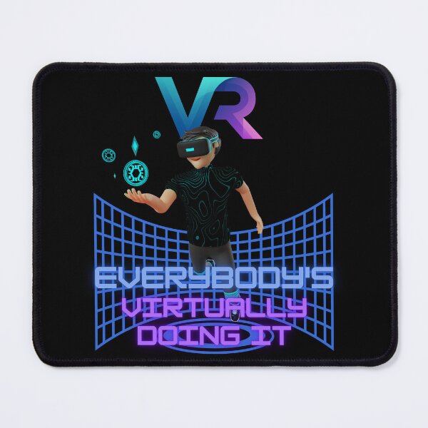 Item preview, VR Everybody's virtually doing it.virtual reality. Virtuality  designed and sold by Cajattire.