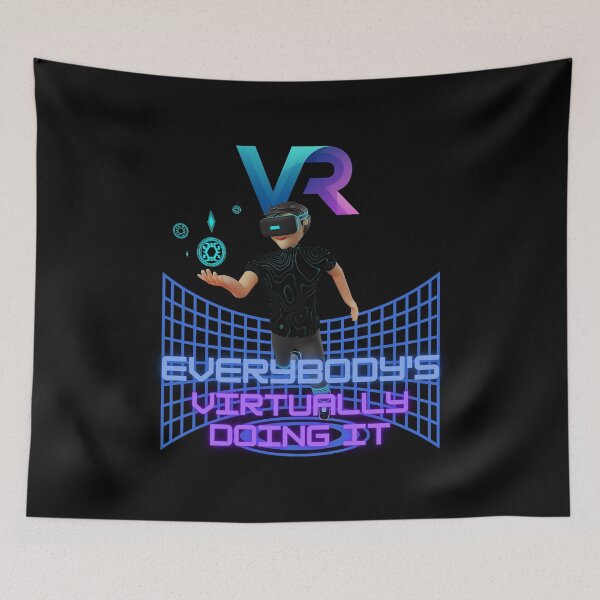 Item preview, VR Everybody's virtually doing it.virtual reality. Virtuality  designed and sold by Cajattire.