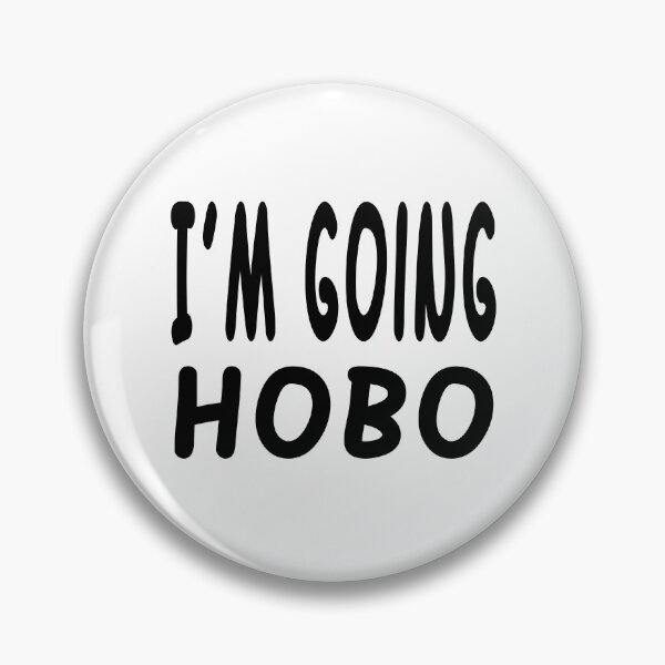 Item preview, I'm Going Hobo  designed and sold by raineOn.