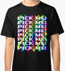 Pick Me! Pick Me Rainbow Price Is Right Classic T-Shirt