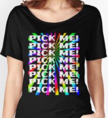 Pick Me! Pick Me Rainbow Price Is Right Women's Relaxed Fit T-Shirt