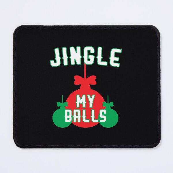 Item preview, Jingle My Balls  	 designed and sold by nvhsrtoi75.