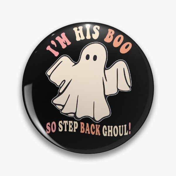 Item preview, I'm His Boo So Step Back Ghoul! funny halloween t-shirt and more designed and sold by TaraGbear.