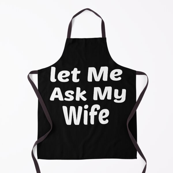 Item preview, Mens Let Me Ask My Wife Funny designed and sold by Naciri01.