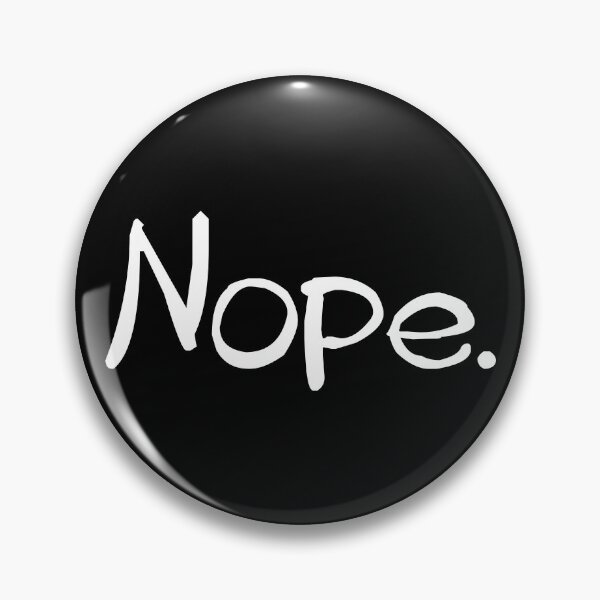 Item preview, Nope, humorous text design designed and sold by Glimmersmith.