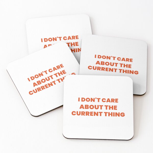 Item preview, I DON'T CARE ABOUT THE CURRENT THING designed and sold by takiiishop.