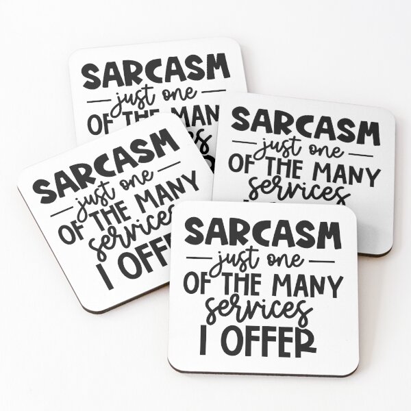 Item preview, Sarcasm is just one of the many services I offer. designed and sold by Naomi Gutierrez Parrish.
