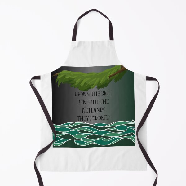 Item preview, Drown The Rich Beneath The Wetlands They Poisoned designed and sold by ADickinsDesign.