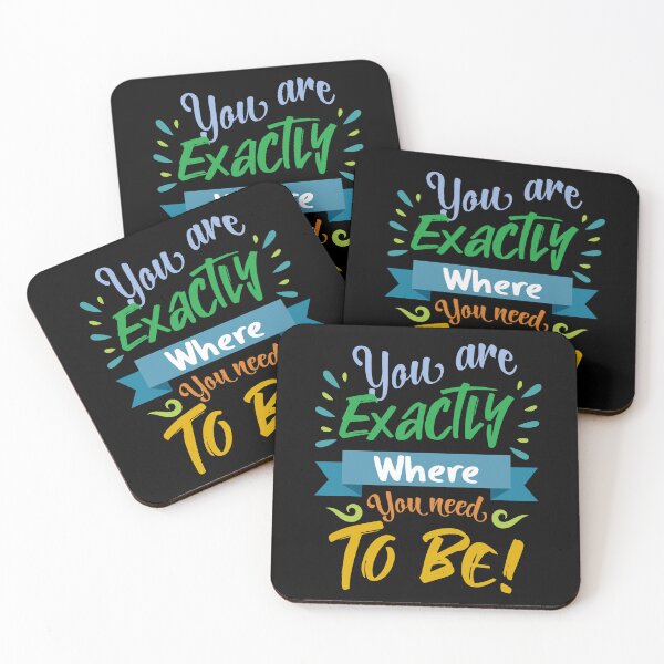 Item preview, You are exactly where you need to be designed and sold by Kanistamps.