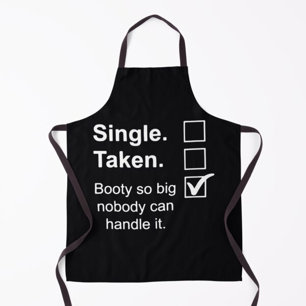 Item preview, single taken booty so big nobody can handle it	 designed and sold by retborcl3.