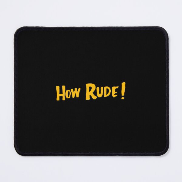 Item preview, How Rude! 	 designed and sold by yittnmnt77.