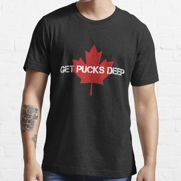 "Get Pucks Deep Canada Hockey Shirt" Tshirt for Sale by Hockeyism Redbubble hockey tshirts