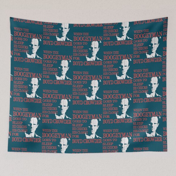 Item preview, When the Boogeyman Goes To Sleep He Checks His Closet for Boyd Crowder Justified designed and sold by NuhaHartlinee.