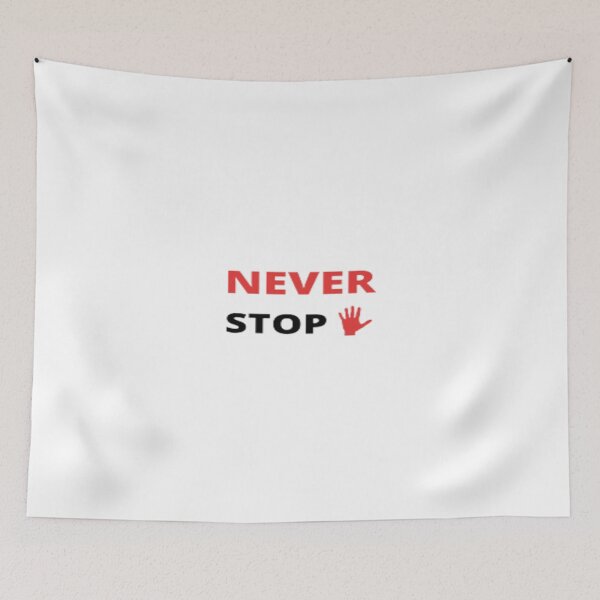 Item preview, NEVER STOP designed and sold by MEfashionista.