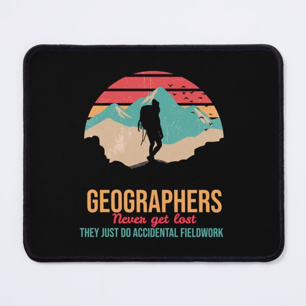 Item preview, Geographers never get lost they just do accidental fieldwork 	 	 designed and sold by zgawqiebkmr43.