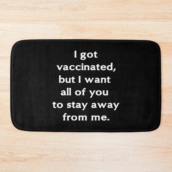 Item preview, I got vaccinated, but I want  all of you  to stay away from me. designed and sold by fleurdesignart.