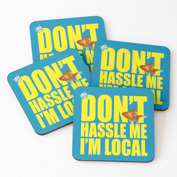 Item preview, Don't Hassle Me I'm Local designed and sold by FandomStation.