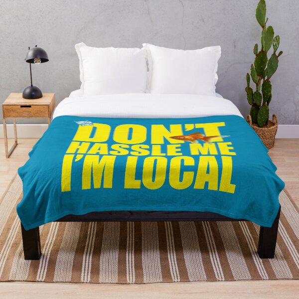 Item preview, Don't Hassle Me I'm Local designed and sold by FandomStation.