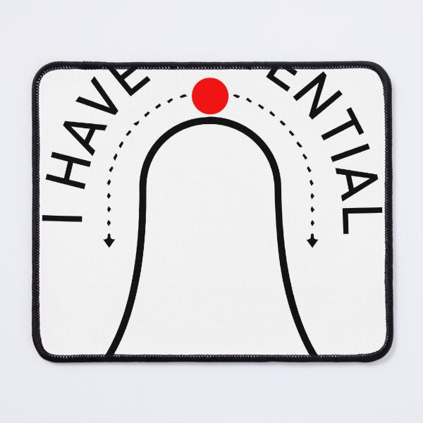Item preview, Copy of I have potential designed and sold by Naomi Gutierrez Parrish.