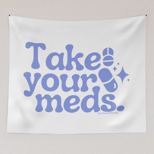 Item preview, Take your meds., v14 | @lilsboobthangs designed and sold by lilsboobthangs.