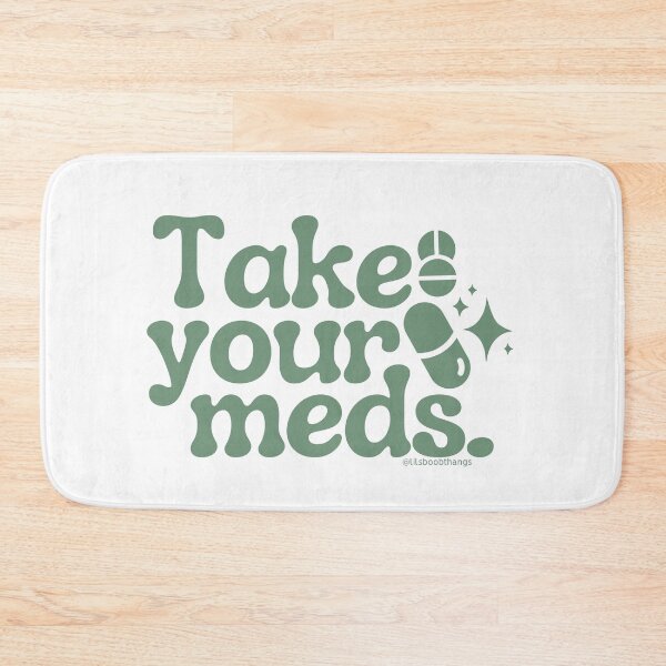 Item preview, Take your meds., v15 | @lilsboobthangs designed and sold by lilsboobthangs.