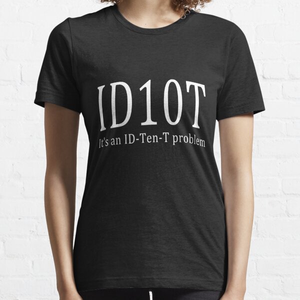 ID10T - dark tees Essential T-Shirt