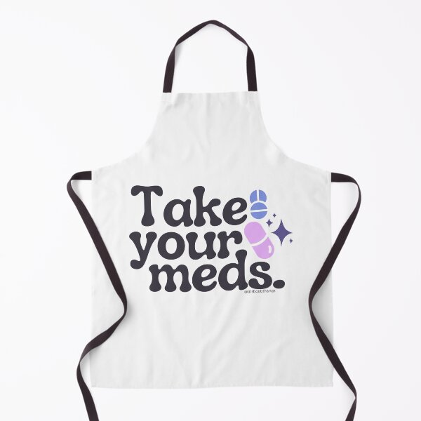 Item preview, Take your meds., v16 | @lilsboobthangs designed and sold by lilsboobthangs.