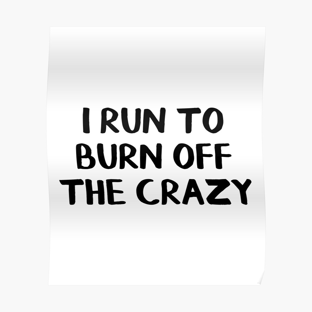 Details about   I Run To Burn Off The Crazy Funny Sticker Portrait 