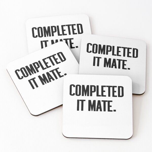 Item preview, Completed it mate Quote designed and sold by aless-gilligzx.