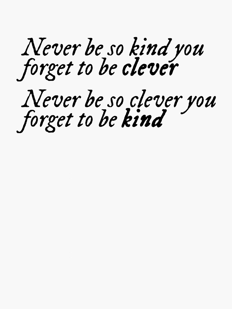 Marjorie Lyrics - Never be so kind you forget to be clever Sticker