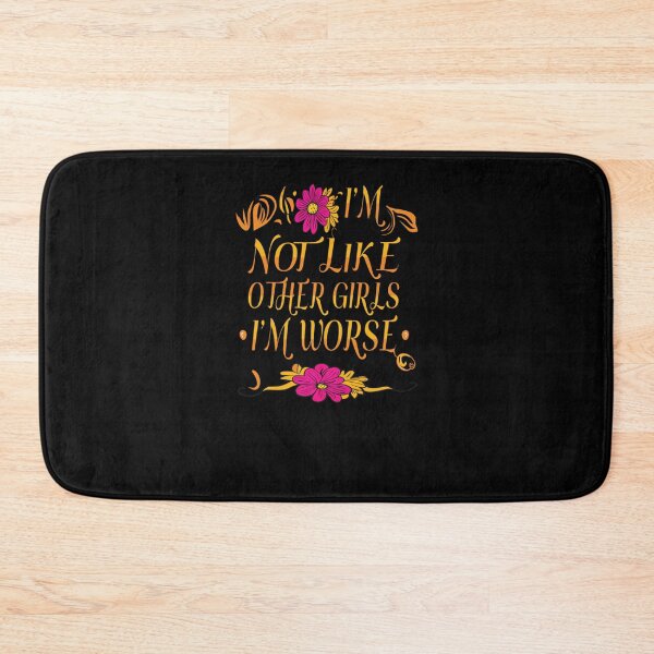 Item preview, I'm not like other girls I'm worse designed and sold by mattievictoriaf.