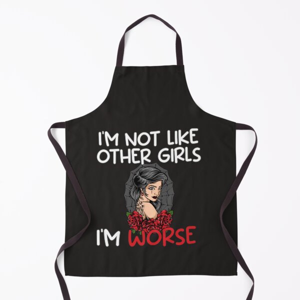 Item preview, I'm not like other girls I'm worse 7 designed and sold by mattievictoriaf.