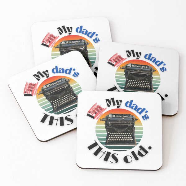 Item preview, vintage typewriter - My dad's THIS old. - Retro Funny designed and sold by Ghoof-Wear.
