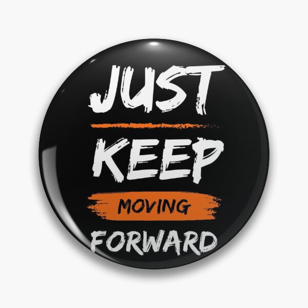 Item preview, Just Keep Moving Forward designed and sold by FilipinoDesigns.