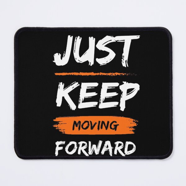 Item preview, Just Keep Moving Forward designed and sold by FilipinoDesigns.