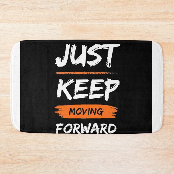 Item preview, Just Keep Moving Forward designed and sold by FilipinoDesigns.